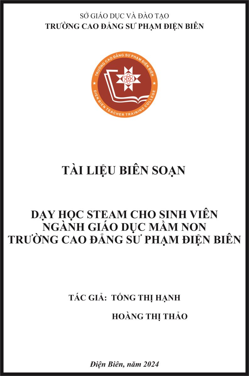 TÀI LIỆU BIÊN SOẠN 2024 - DẠY HỌC STEAM CHO SINH VIÊN NGÀNH GIÁO DỤC MẦM NON TRƯỜNG CAO ĐẲNG SƯ PHẠM ĐIỆN BIÊN